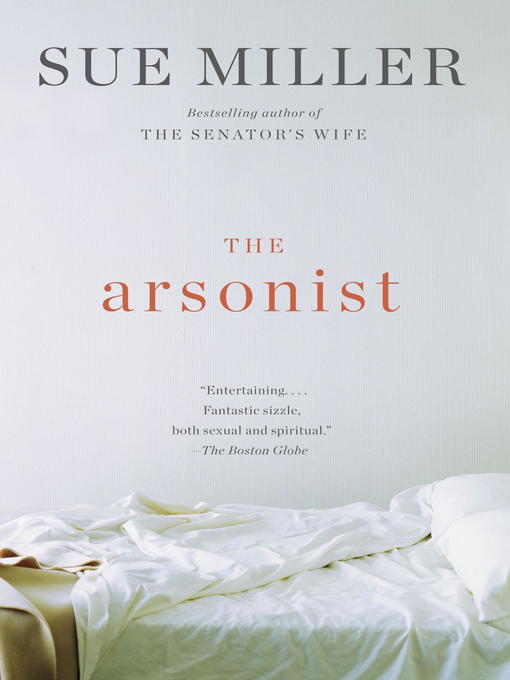 Title details for The Arsonist by Sue Miller - Wait list